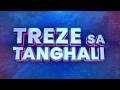TREZE SA TANGHALI | APRIL 9, 2026