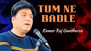 Tum Ne Badle Hum Se Gin Gin Ke Liye Kumar Raj Gandharva Krg Jagjit Singh