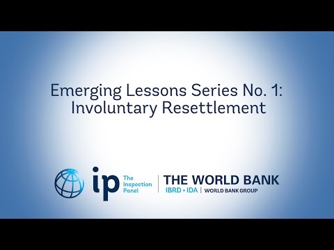 Emerging Lessons Series No.1 : Involuntary Resettlement - World Bank Inspection Panel