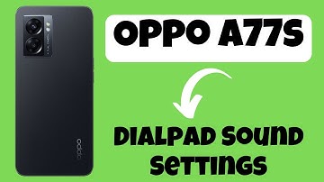 Oppo A 77s Dialpad Sound Settings ||  dial pad and touch turn off disable Oppo A77s