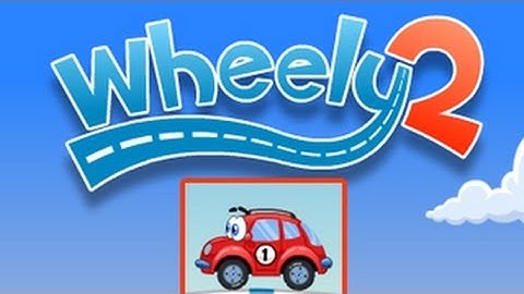 Wheely 2  All Levels 1 To16 Walkthrough
