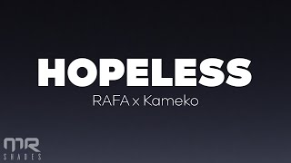Video thumbnail of "RAFA x Kameko - HOPELESS (Lyrics)"