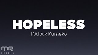 Rafa X Kameko - Hopeless Lyrics
