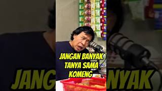 jangan banyak tanya sama Komeng #pwk #komeng #lucungakak #lucu