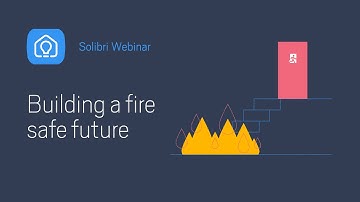 Building a fire safe future | Solibri Webinar