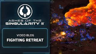 Video Dev Blog: Fighting Retreat | Ashes of the Singularity II