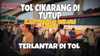 CIKARANG TOLL ROAD CLOSED AS EMPLOYEES ARE STRANGLED ON THE TOLL ROAD