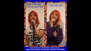 Jayde Delbridge Tjdp - Go Get Im