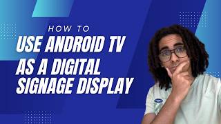 How to Use Android TV as a Digital Signage Display screenshot 4