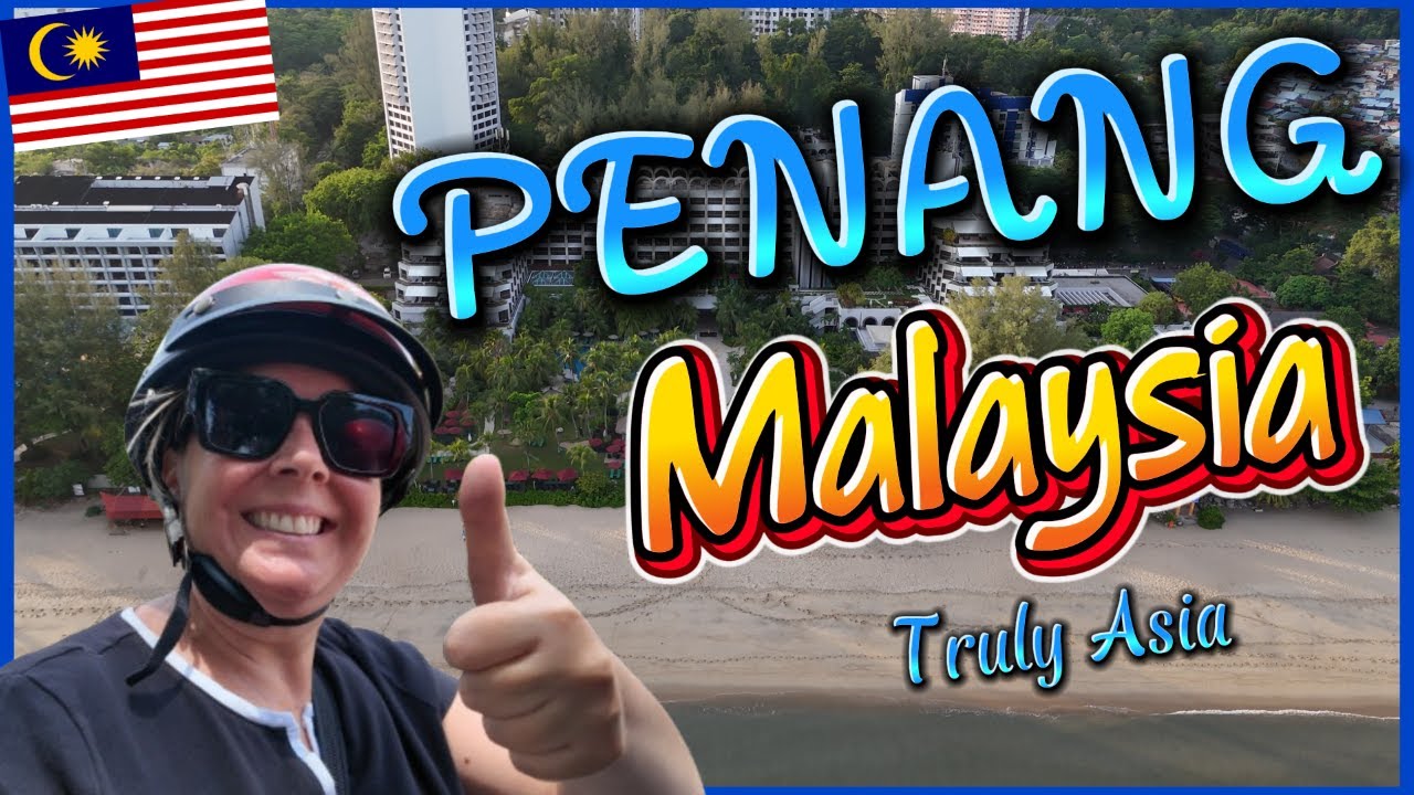 Пенанг, Малайзия - Первый взгляд - Где остановиться? , Мы покажем вам окрестности.