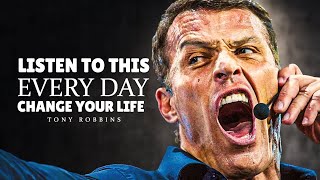 LISTEN TO THIS EVERYDAY AND CHANGE YOUR LIFE | Tony Robbins Motivational Speech