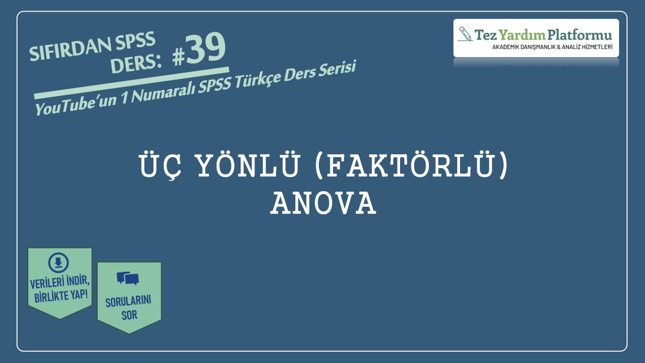 Sıfırdan SPSS Ders 39: Üç Yönlü (Faktörlü) ANOVA - YouTube