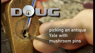 Picking an antique brass Yale with mushroom pins [123]