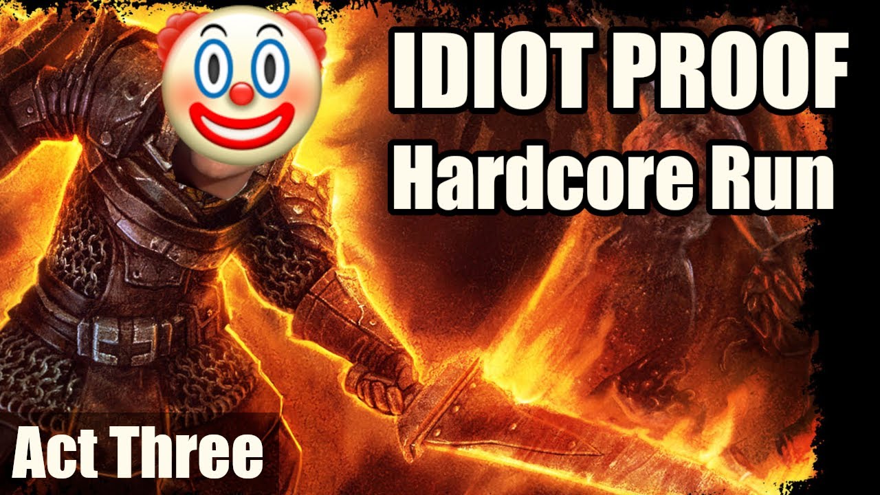 Act Three - Grim Dawn Idiot Proof Hardcore Achievement Run