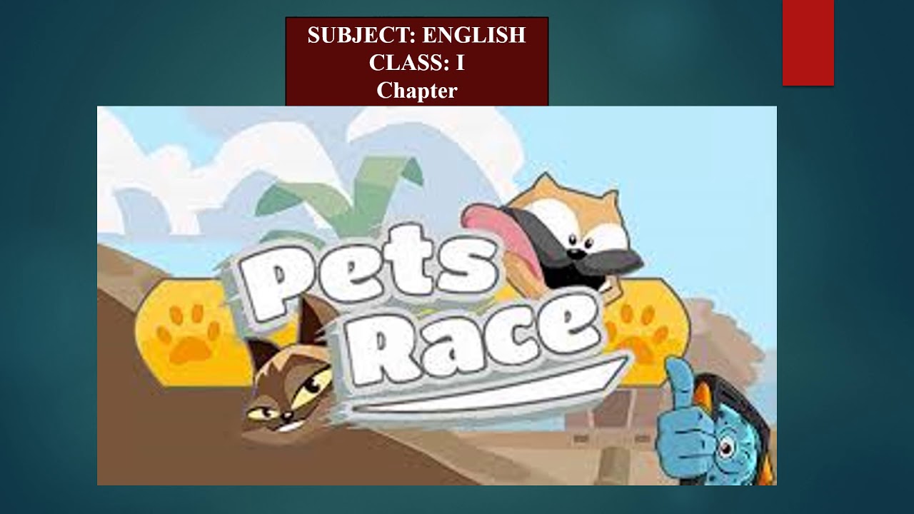 Class I English Chapter A PET RACE - YouTube