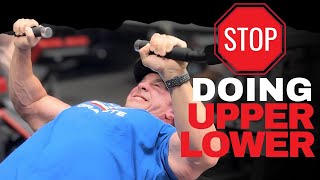 Why Upper/Lower Splits Suck!!