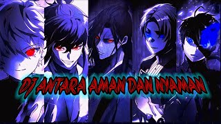 Download Lagu DJ ANTARA AMAN DAN NYAMAN REMIX MP3