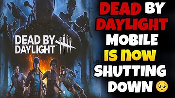 The End Of DBD mobile | Dead By Daylight Mobile Is Now Shutting Download 🥺 | Very Unfair Decision