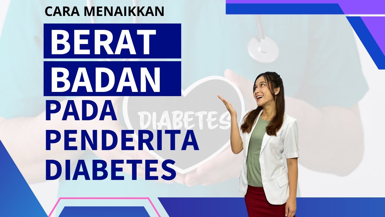 Cara menaikan berat badan bagi penderita diabetes #diabetes #beratbadan