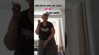 Gail  Always How Deep In Your Love 