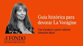 A historical guide to devouring La Vorágine