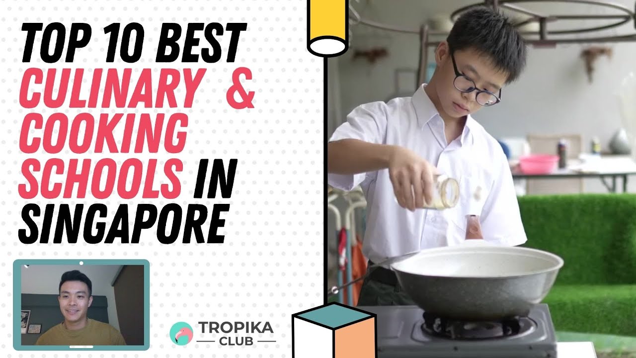 Top 10 Best Culinary and Cooking Schools in Singapore