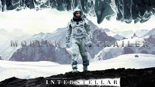 Interstellar (2014) I Modern Trailer I A Christopher Nolan Film