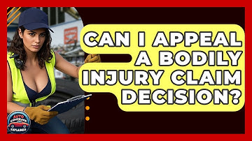 Can I Appeal A Bodily Injury Claim Decision? - Auto Coverage Explained