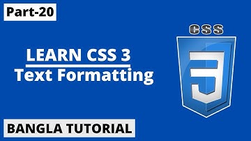 CSS Text Formatting Property In Bangla | Part-20 | CSS3 Bangla Tutorial.