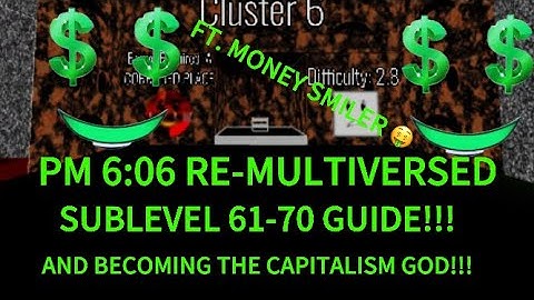 PM 6:06 RE-MULTIVERSED Sublevel 61-70 GUIDE!!! 🤑🤑