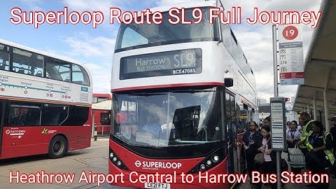 Superloop Route SL9 Full Journey: Heathrow Airport Central to Harrow Bus Station