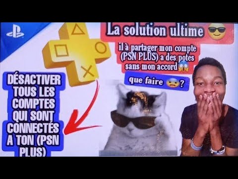 TUTO| COMMENT DÉSACTIVER TOUS LES COMPTES QUI SONT CONNECTER A TON (PSN PLUS)