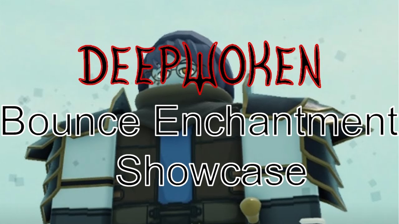 Bounce Enchant Showcase Deepwoken YouTube