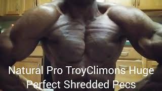 Natural Pro Troy Climons Huge Shredded Perfect Pecs