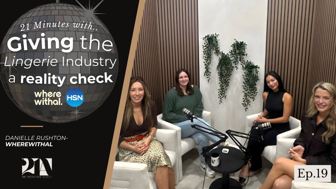Giving the Lingerie Industry a REALITY CHECK at Wherewithal (Episode 19 ft. Danielle Rushton)