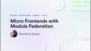 Famous Micro Frontends with Module Federation | Micro Frontends Summit 2023 Profile