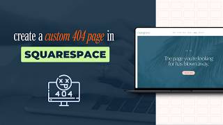 How To Add A Custom 404 Error Page In Squarespace
