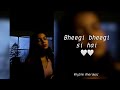 Bheegi bheegi si hai | Gangster | JAMES | Acoustic cover