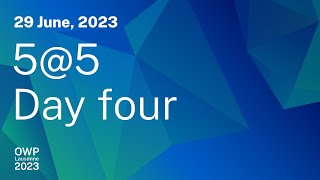 OWP 2023: 5 key takeaways from Day 4