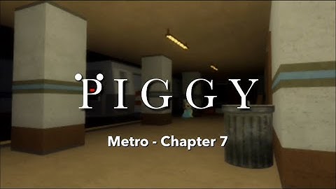 [Roblox] Piggy [ALPHA] Walkthrough | Metro - Chapter 7 |