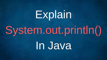 Explain System.out.println() In Java