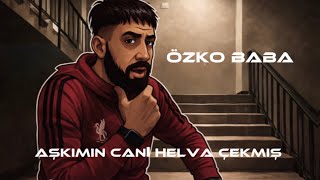 Özko Baba & Aşkımın Canı Helva Çekmiş Remix (Prod. Lena Mix)