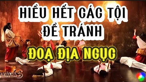 🔊HIỂU HẾT CÁC TỘI🙏 ĐỂ KHÔNG ĐOẠ 18 TẦNG ĐỊA NGỤC 🙏Tự Tại Tâm