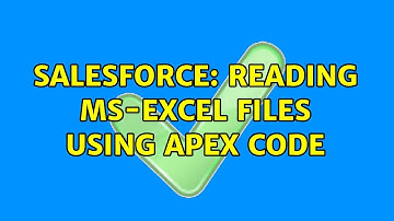 Salesforce: Reading MS-Excel Files using apex code