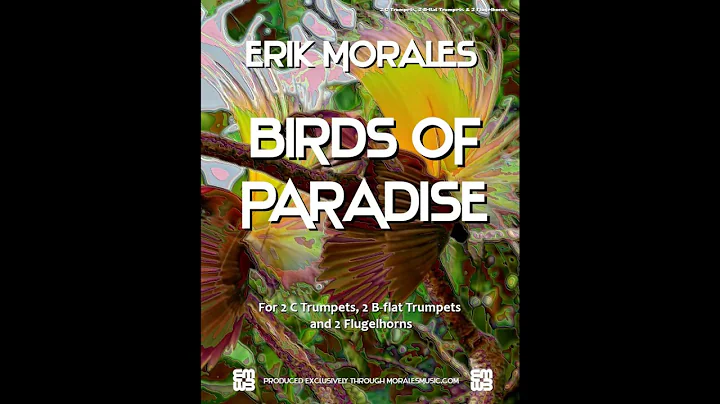 "Birds of Paradise" by Erik Morales | 2 C Trumpets...