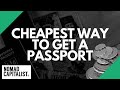 The Cheapest Way to Get a Second Passport