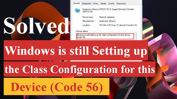 Fix Windows is still Setting up the Class Configuration for this Device (Code 56) #code56