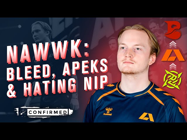 nawwk on BLEED u0026 beef with NIP; degster to HEROIC, EPL format issues | HLTV Confirmed S6E100 class=