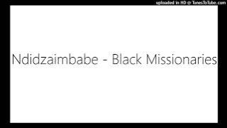 Ndidzaimbabe - Black Missionaries