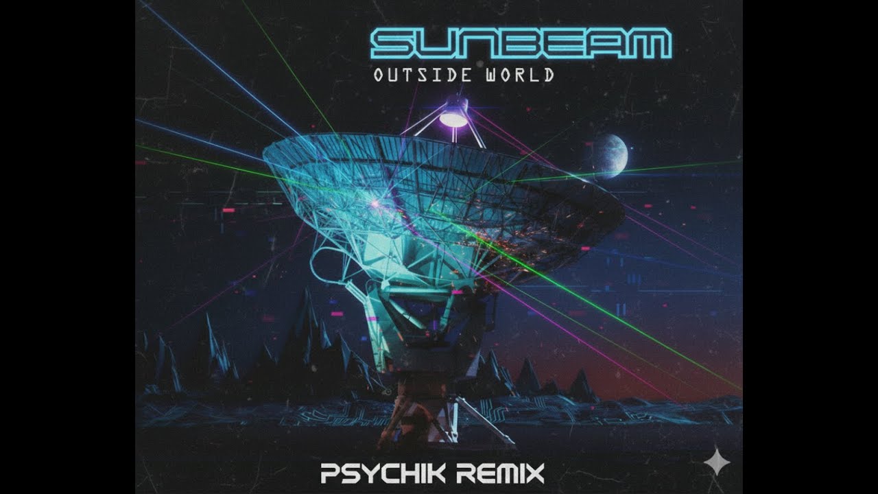 Sunbeam  -  Outside World  ( Psychik Remix )    - HardTechno  -